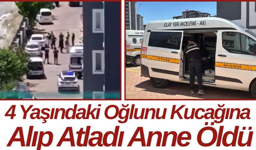4 Yaşındaki Oğlunu Kucağına Alıp Atladı Anne Öldü