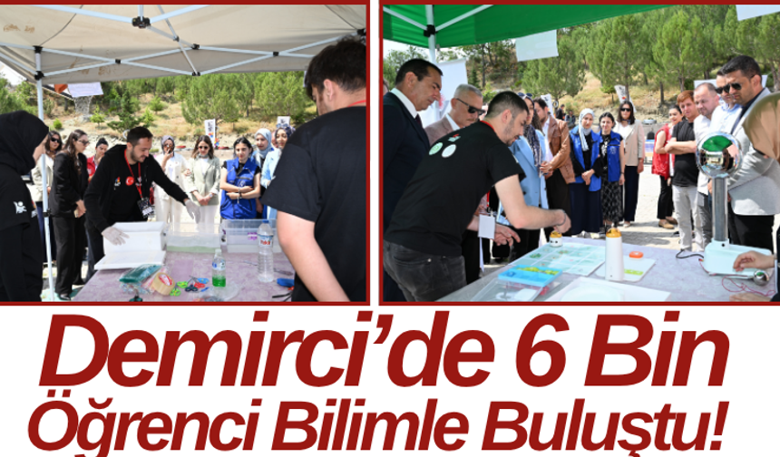 Demirci’de 6 Bin Öğrenci Bilimle Buluştu!