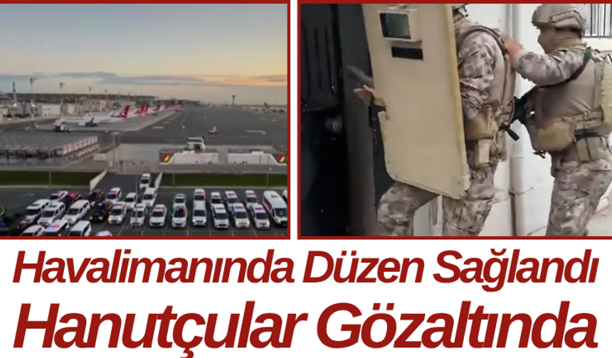 Havalimanında Düzen Sağlandı Hanutçular Gözaltında