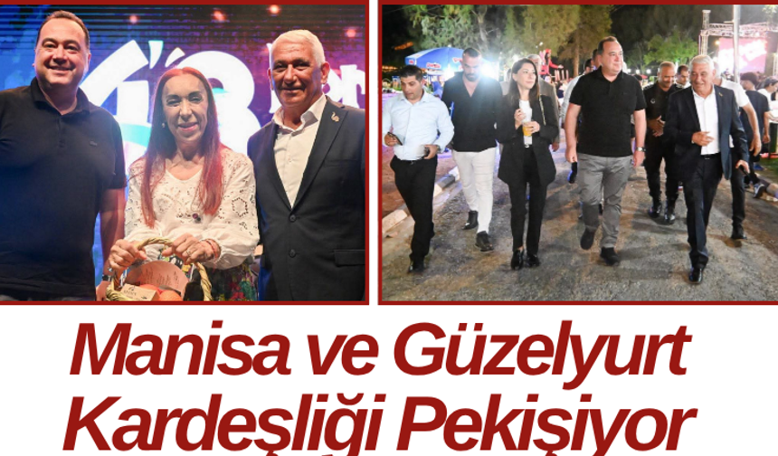 Manisa ve Güzelyurt Kardeşliği Pekişiyor