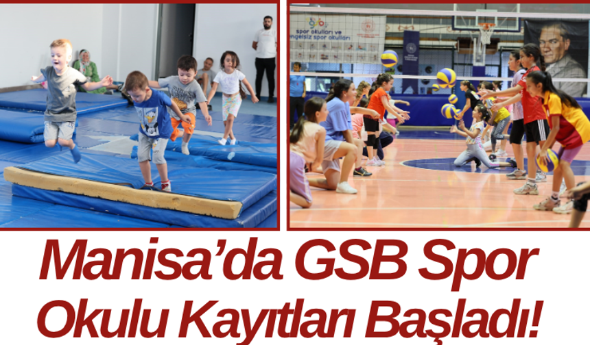 Manisa’da GSB Spor Okulu Kayıtları Başladı!