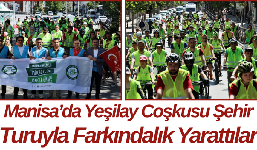 Manisa’da Yeşilay Coşkusu Şehir Turuyla Farkındalık Yarattılar