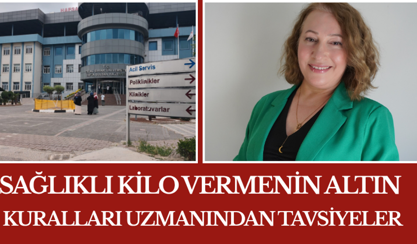 Sağlıklı Kilo Vermenin Altın Kuralları Uzmanından Tavsiyeler