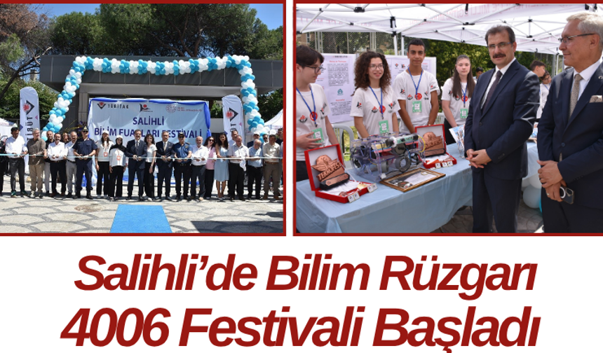 Salihli’de Bilim Rüzgarı 4006 Festivali Başladı