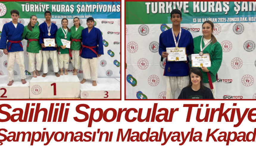 Salihlili Sporcular Türkiye Şampiyonası'nı Madalyayla Kapadı