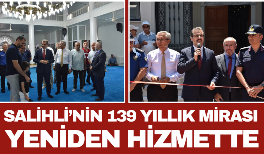 Salihli’nin 139 Yıllık Mirası Yeniden Hizmette