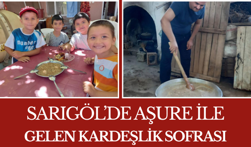 Sarıgöl’de Aşure İle Gelen Kardeşlik Sofrası