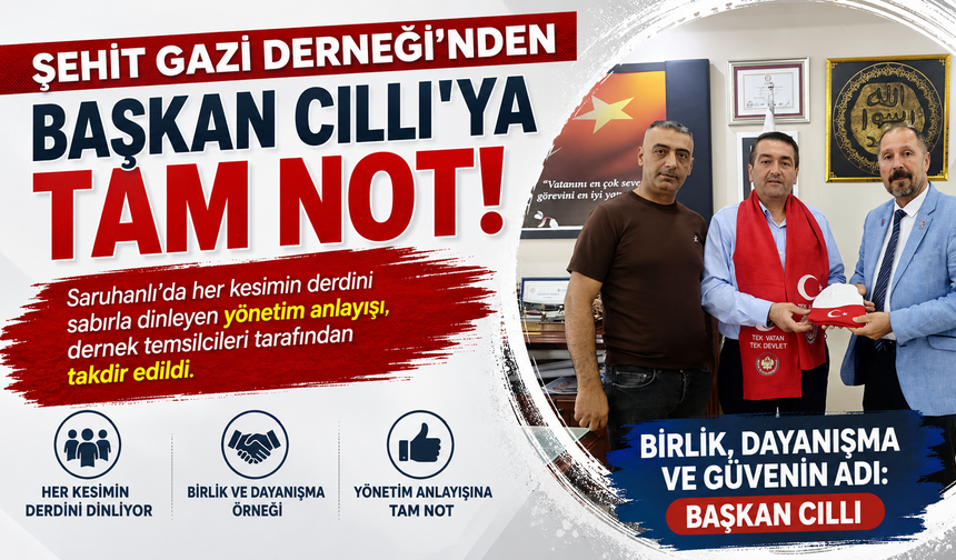 Şehit Gazi Derneği'nden Başkan Cıllı'ya Tam Not