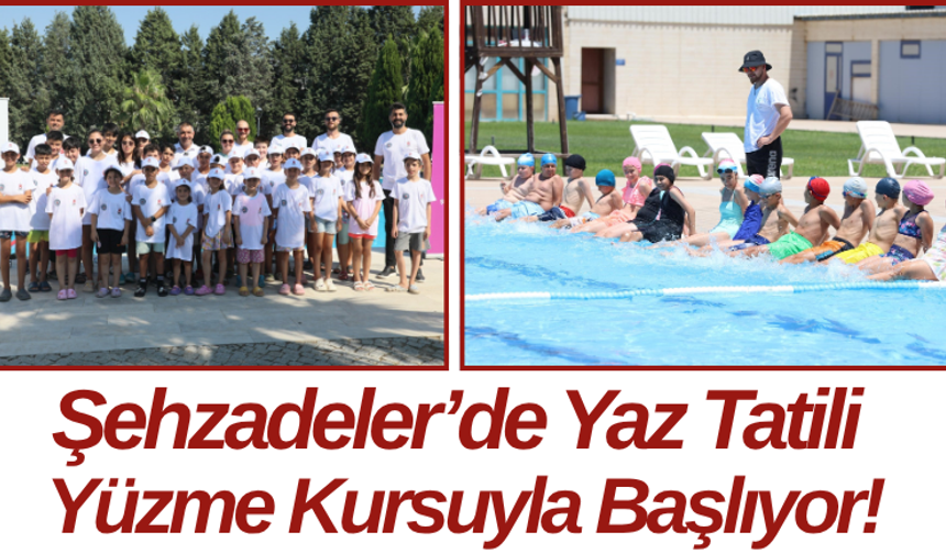 Şehzadeler’de Yaz Tatili Yüzme Kursuyla Başlıyor!
