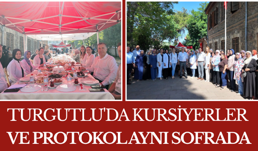 Turgutlu'da Kursiyerler ve Protokol Aynı Sofrada