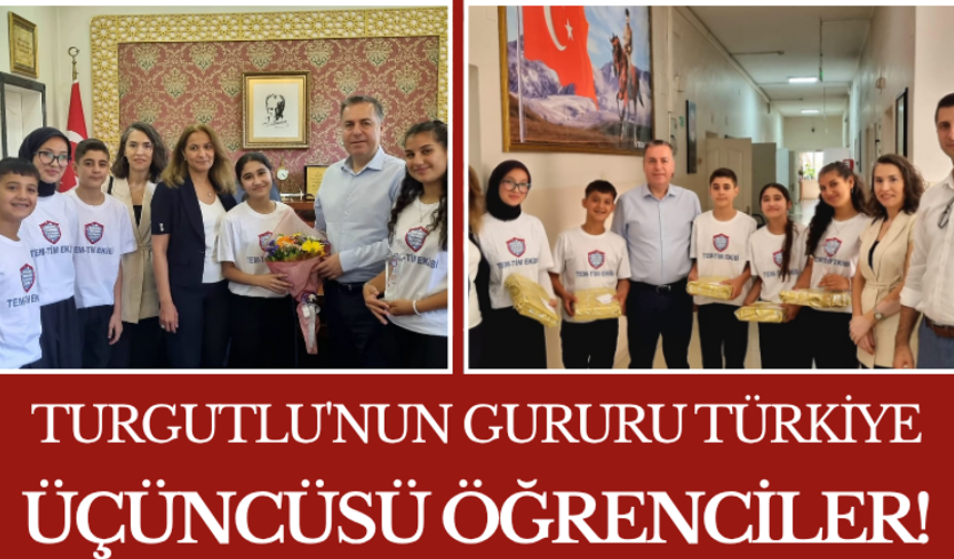 Turgutlu'nun Gururu Türkiye Üçüncüsü Öğrenciler!