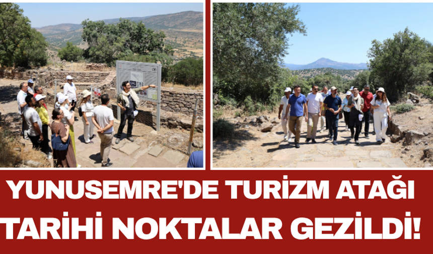 Yunusemre'de Turizm Atağı: Tarihi Noktalar Gezildi!