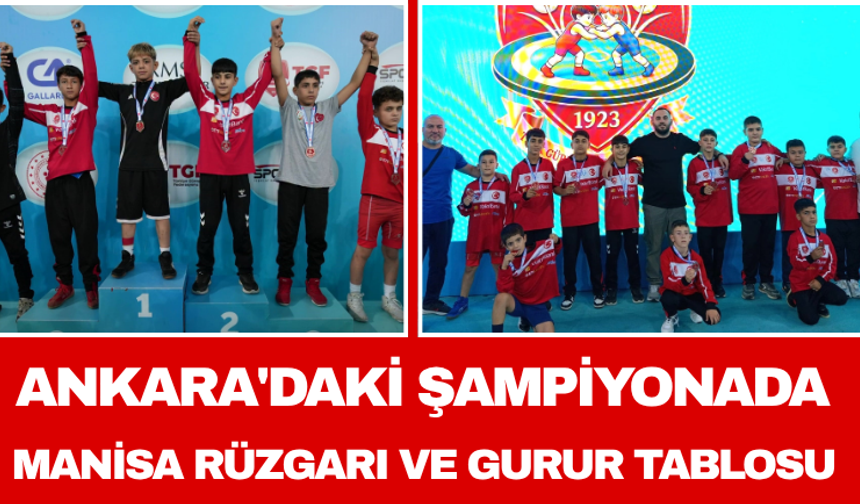 Ankara'daki Şampiyonada Manisa Rüzgarı ve Gurur Tablosu