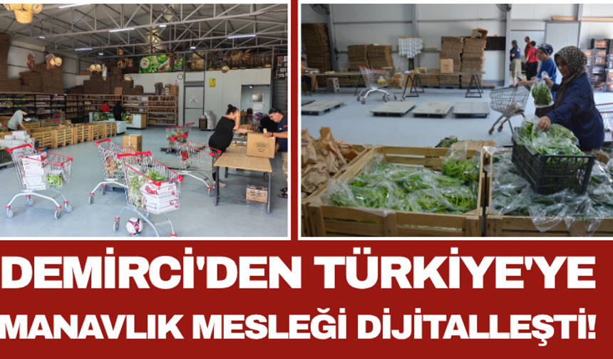 Demirci'den Türkiye'ye: Manavlık Mesleği Dijitalleşti!