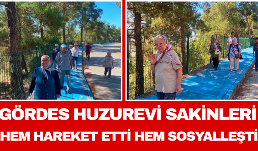 Gördes Huzurevi Sakinleri Hem Hareket Etti Hem Sosyalleşti