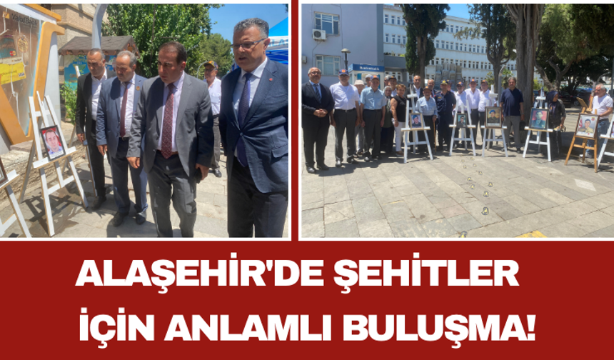 Alaşehir'de Şehitler İçin Anlamlı Buluşma!