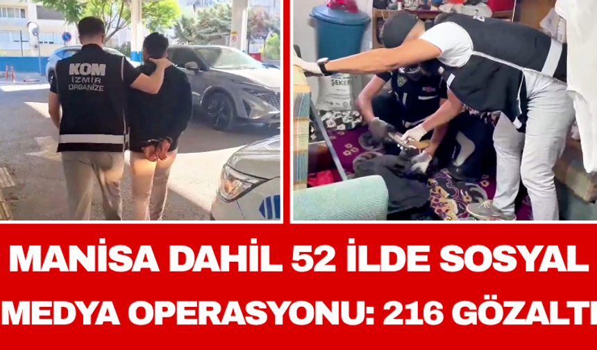Manisa Dahil 52 İlde Sosyal Medya Operasyonu: 216 Gözaltı