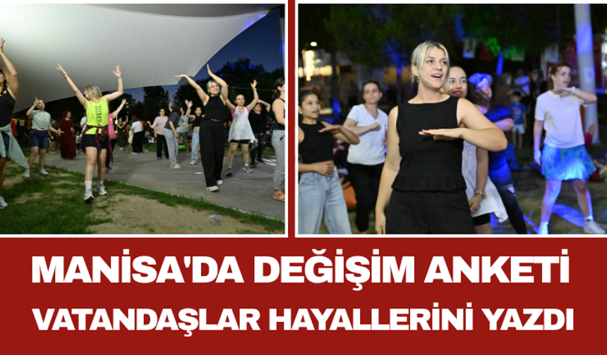 Manisa'da Değişim Anketi Vatandaşlar Hayallerini Yazdı