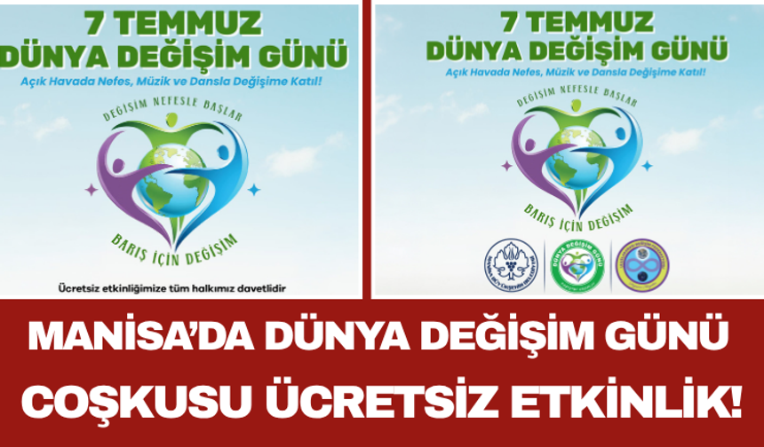 Manisa’da Dünya Değişim Günü Coşkusu Ücretsiz Etkinlik!