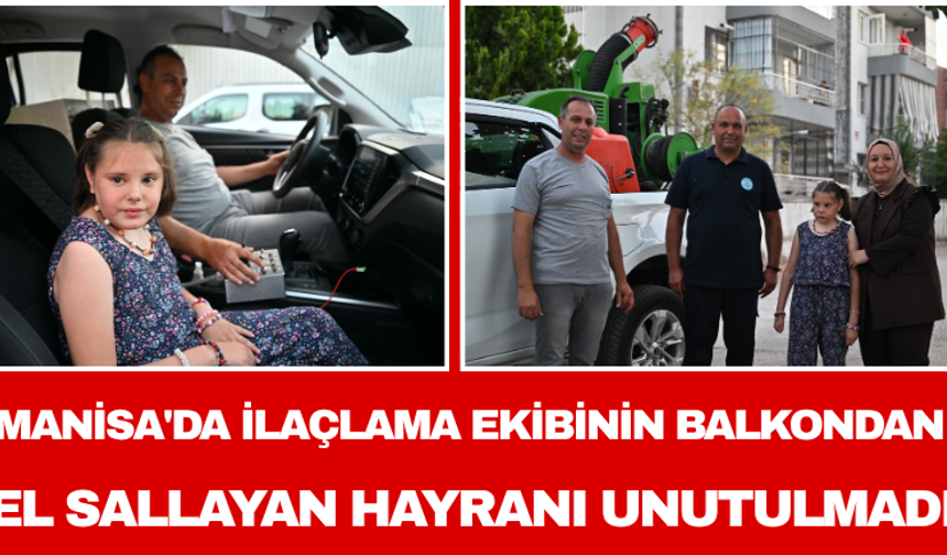 Manisa'da İlaçlama Ekibinin Balkondan El Sallayan Hayranı Unutulmadı