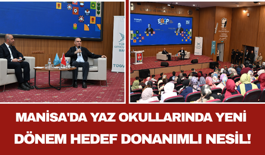 Manisa'da Yaz Okullarında Yeni Dönem Hedef Donanımlı Nesil!