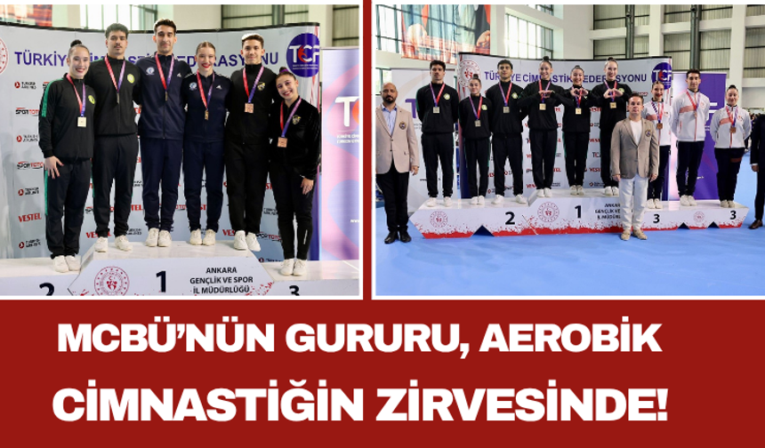 MCBÜ’nün Gururu, Aerobik Cimnastiğin Zirvesinde!