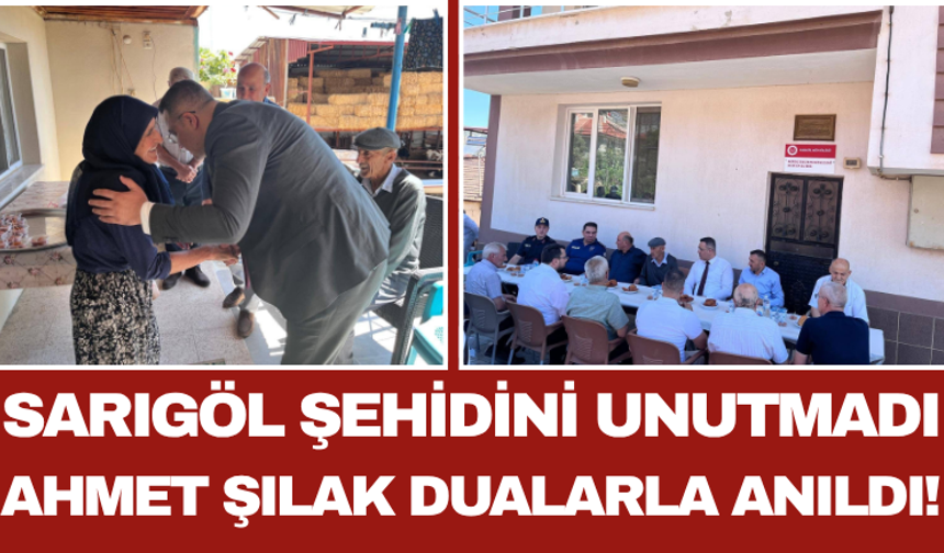 Sarıgöl Şehidini Unutmadı Ahmet Şılak Dualarla Anıldı!