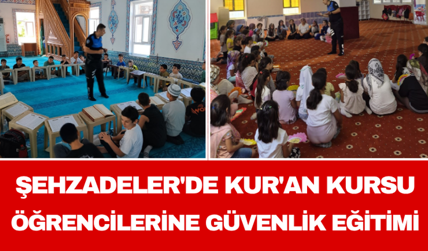 Şehzadeler'de Kur'an Kursu Öğrencilerine Güvenlik Eğitimi