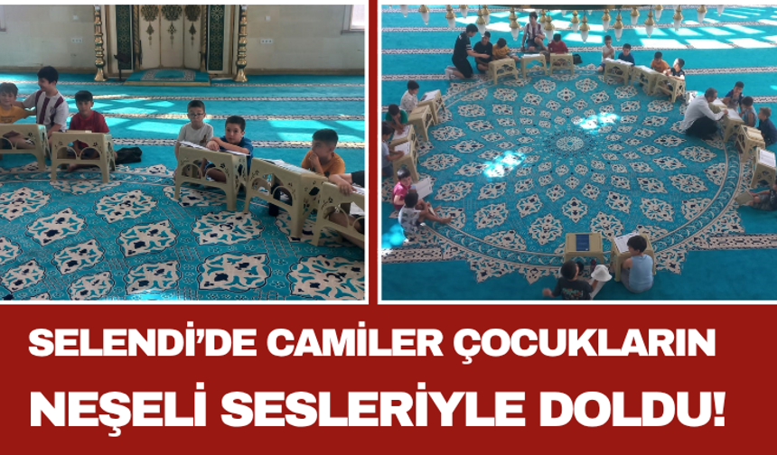 Selendi’de Camiler Çocukların Neşeli Sesleriyle Doldu!