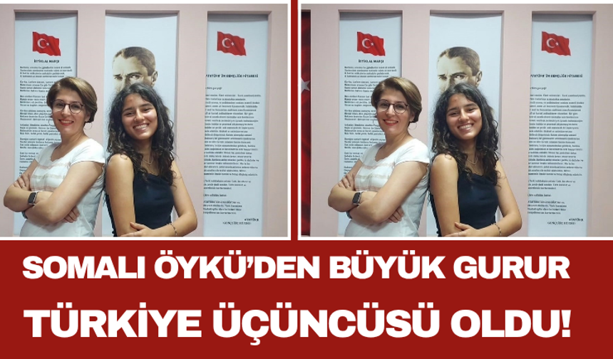 Somalı Öykü’den Büyük Gurur Türkiye Üçüncüsü Oldu!