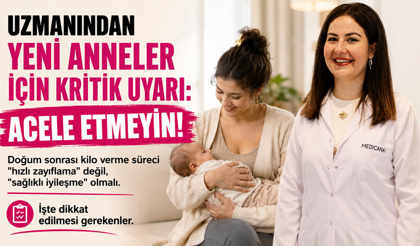 Uzmanından Yeni Anneler İçin Kritik Uyarı: Acele Etmeyin!