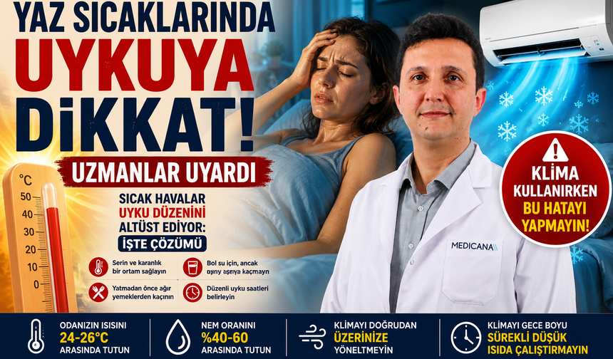 Yaz Sıcaklarında Uykuya Dikkat! Uzmanlar Uyardı