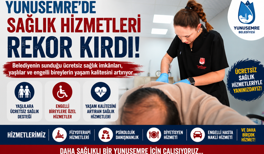 Yunusemre'de Sağlık Hizmetleri Rekor Kırdı