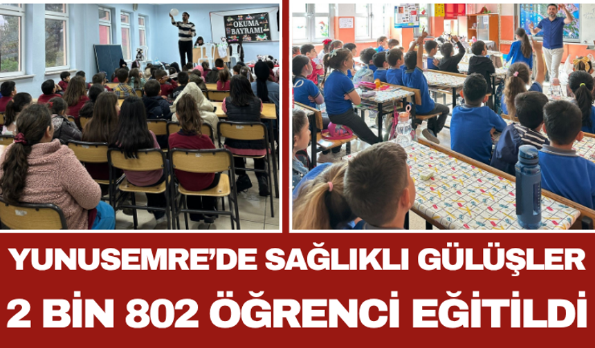 Yunusemre’de Sağlıklı Gülüşler: 2 Bin 802 Öğrenci Eğitildi
