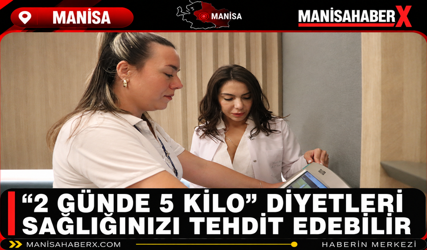 2 Günde 5 Kilo” Diyetleri Sağlığınızı Tehdit Edebilir
