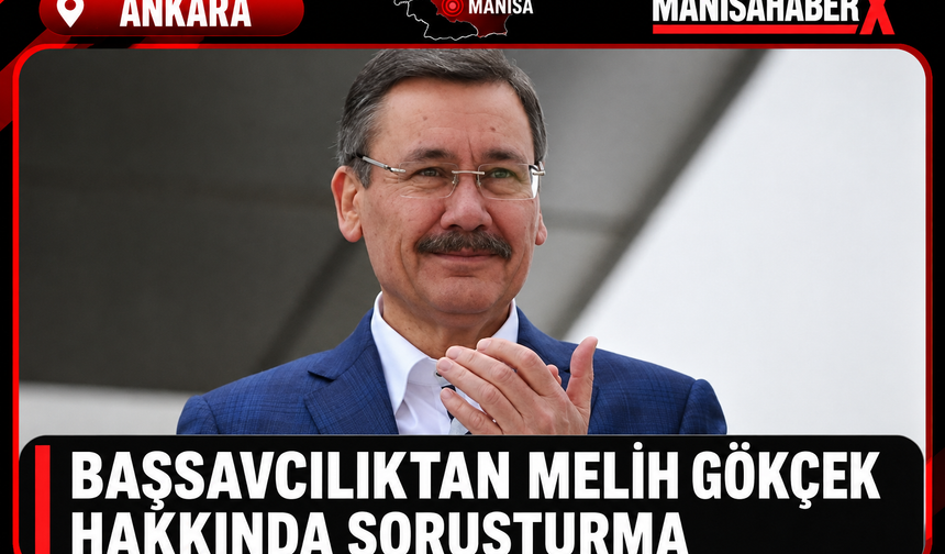 Başsavcılıktan Melih Gökçek Hakkında Soruşturma