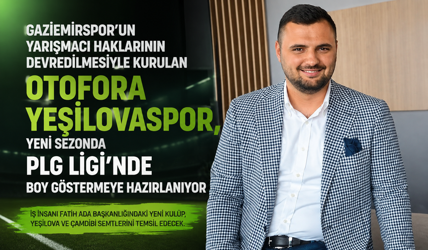 İzmir Futbolunda Yeni Dönem: Otofora Yeşilovaspor Sahada!