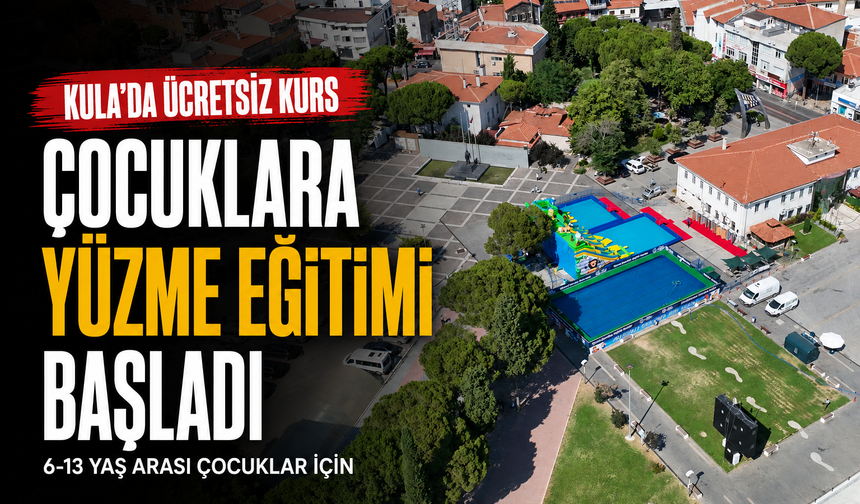 Kula’da Çocuklara Ücretsiz Yüzme Eğitimi Başladı