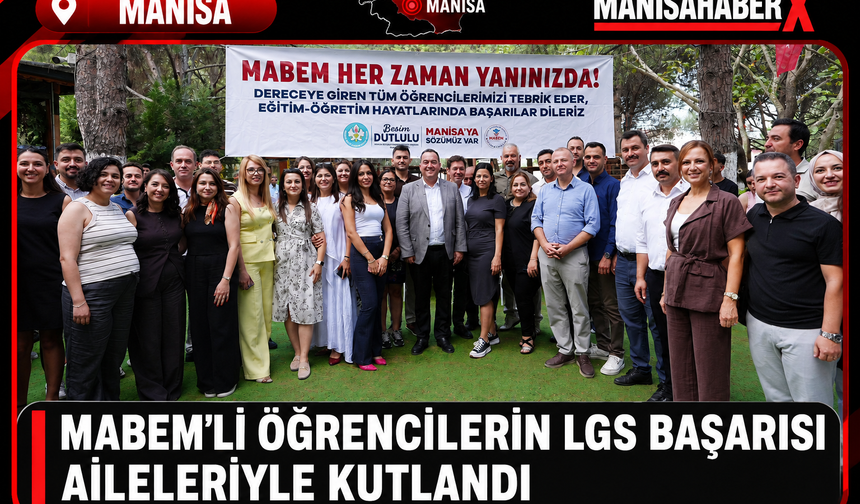 MABEM’li Öğrencilerin LGS Başarısı Aileleriyle Kutlandı