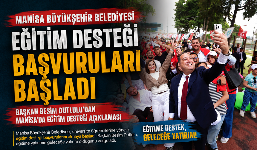 Manisa Büyükşehir Belediyesi eğitim desteği başvuruları başladı
