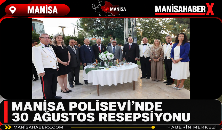 Manisa Polisevi’nde 30 Ağustos Resepsiyonu
