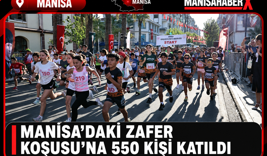 Manisa’daki Zafer Koşusu’na 550 Kişi Katıldı
