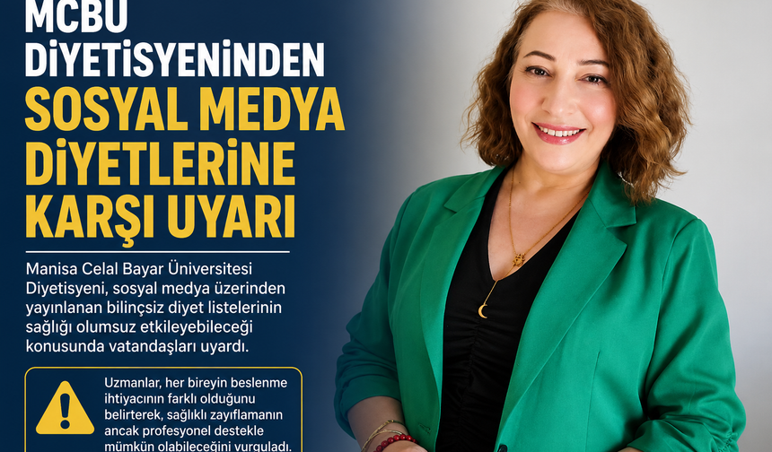 MCBÜ Diyetisyeninden Sosyal Medya Diyetlerine Karşı Uyarı