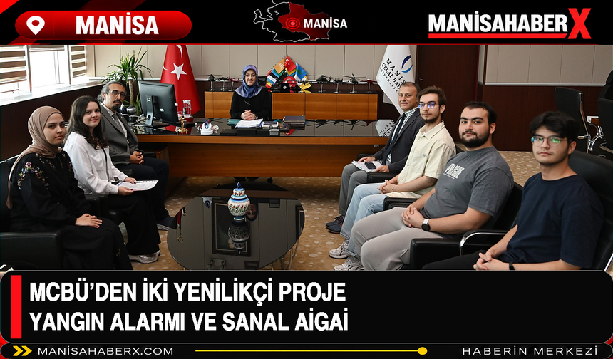 MCBÜ’den İki Yenilikçi Proje: Yangın Alarmı ve Sanal Aigai