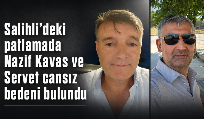 Salihli’deki tesis patlamasında iki aileye acı haber