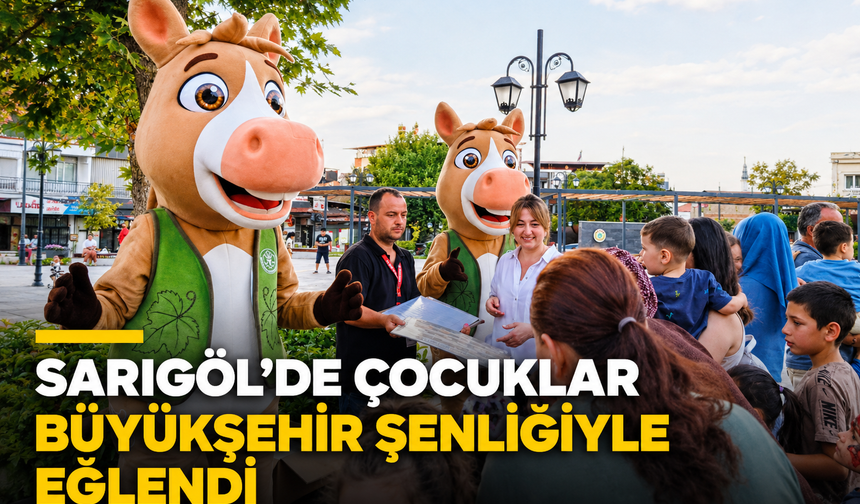 Sarıgöl’de Çocuklar Büyükşehir Şenliğiyle Eğlendi
