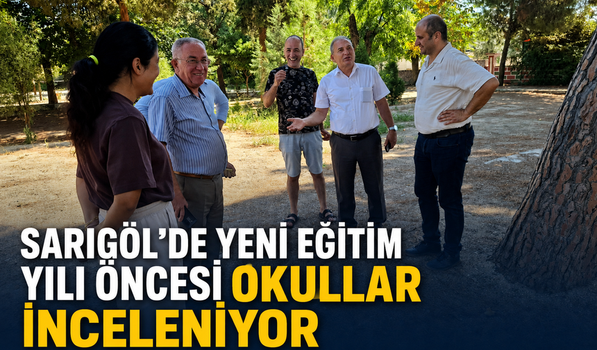Sarıgöl’de Yeni Eğitim Yılı Öncesi Okullar İnceleniyor