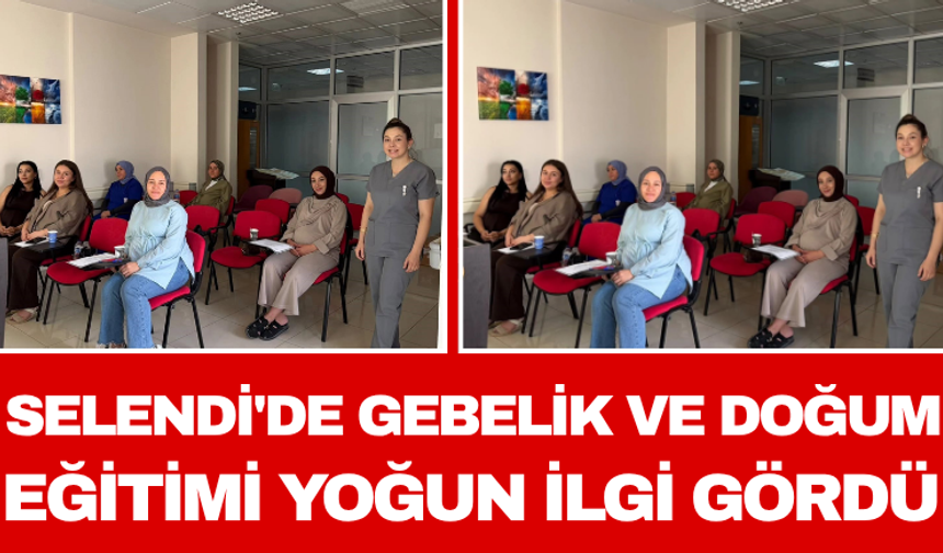 Selendi'de Gebelik ve Doğum Eğitimi Yoğun İlgi Gördü