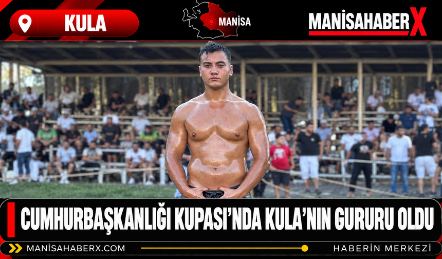 Cumhurbaşkanlığı Kupası’nda Kula’nın Gururu Oldu