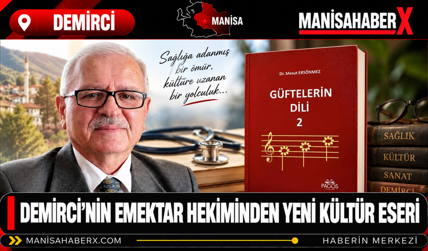 Demirci’nin Emektar Hekiminden Yeni Kültür Eseri